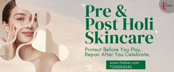 Pre and Post Holi Skincare