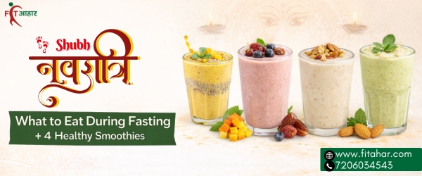 Shubh Navratri What to eat during fasting + 4 Healthy Smoothies